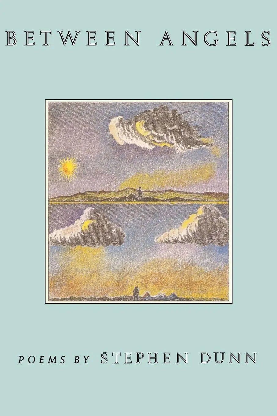 Cover: 9780393306583 | Between Angels | Stephen Dunn | Taschenbuch | Englisch | 1990