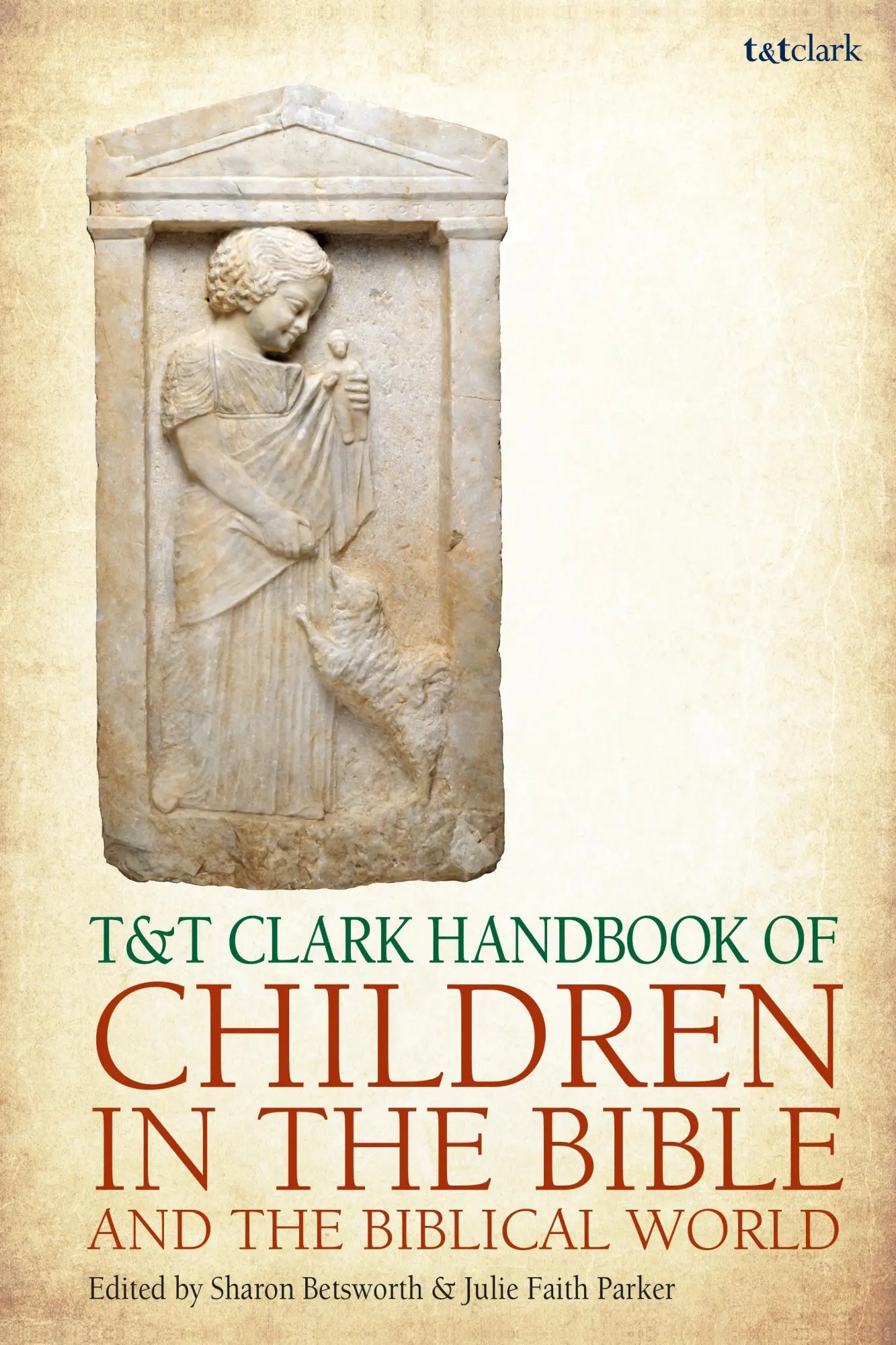 Cover: 9780567716583 | T&amp;T Clark Handbook of Children in the Bible and the Biblical World