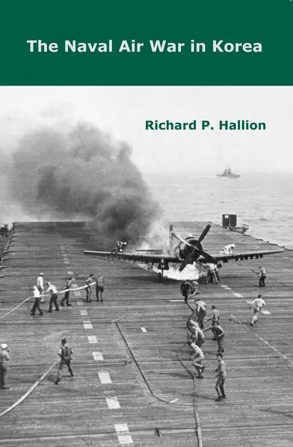 Cover: 9780817356583 | The Naval Air War in Korea | Richard P. Hallion | Taschenbuch | 2011