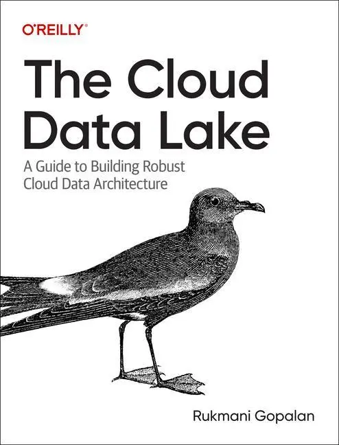 Cover: 9781098116583 | The Cloud Data Lake | Rukmani Gopalan | Taschenbuch | Englisch | 2022