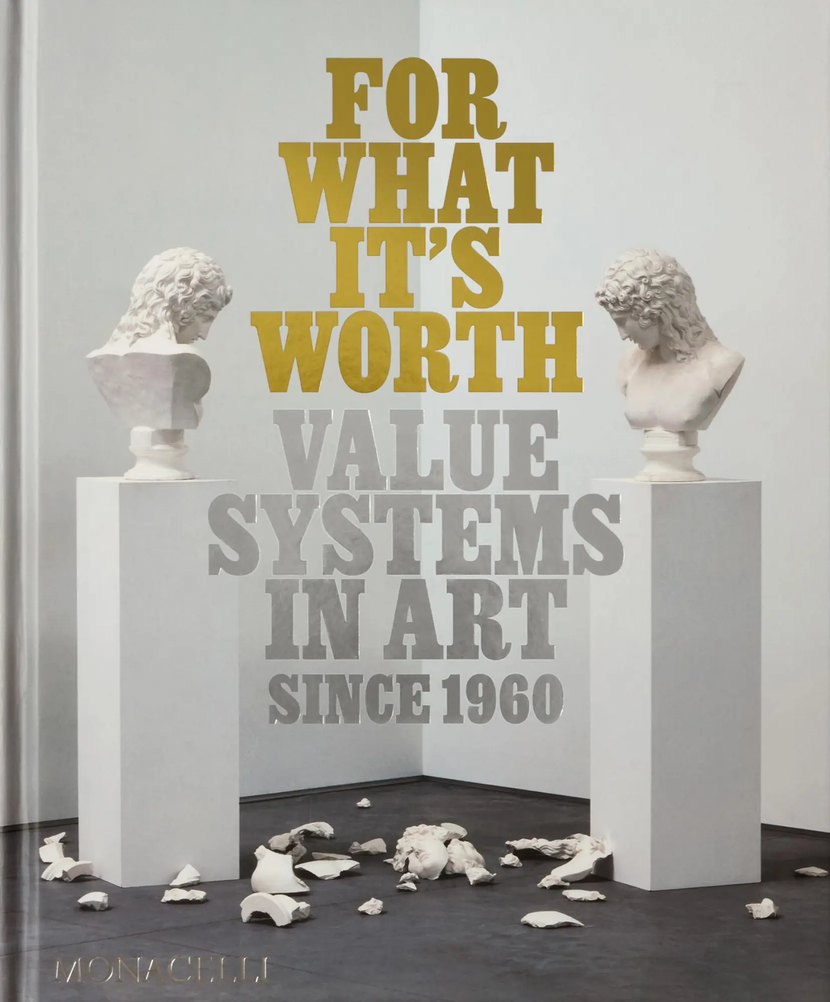 Cover: 9781580936583 | For What It's Worth | Value Systems in Art since 1960 | Thomas Feulmer