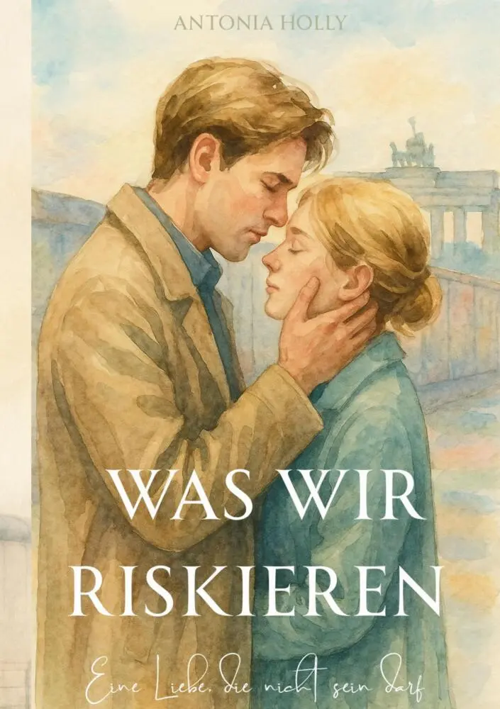 Cover: 9783384646583 | Was wir riskieren | Eine Liebe, die nicht sein darf | Antonia Holly