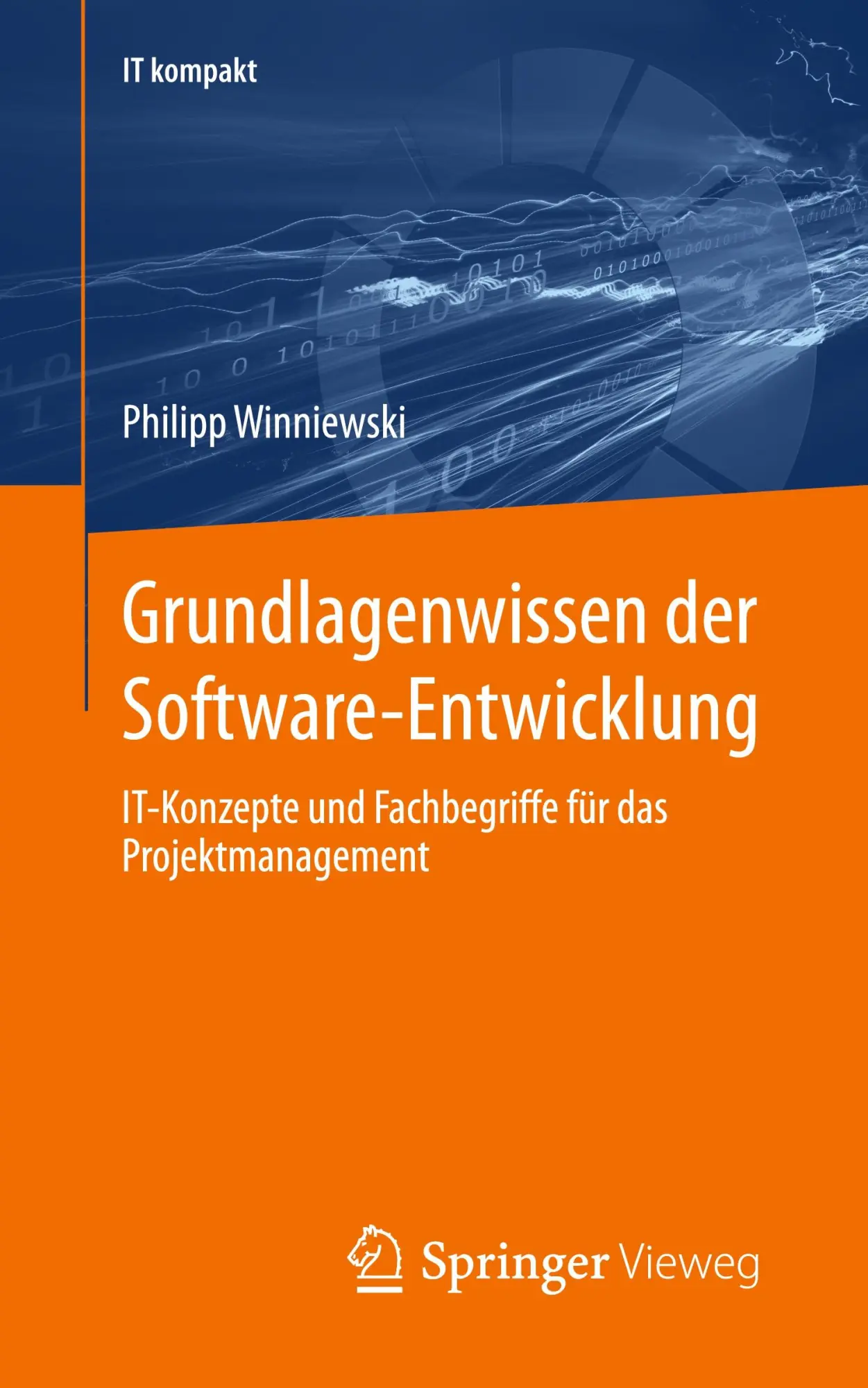 Cover: 9783658426583 | Grundlagenwissen der Software-Entwicklung | Philipp Winniewski | Buch Cover: 9783658426583 | Grundlagenwissen der Software-Entwicklung | Philipp Winniewski | Buch
