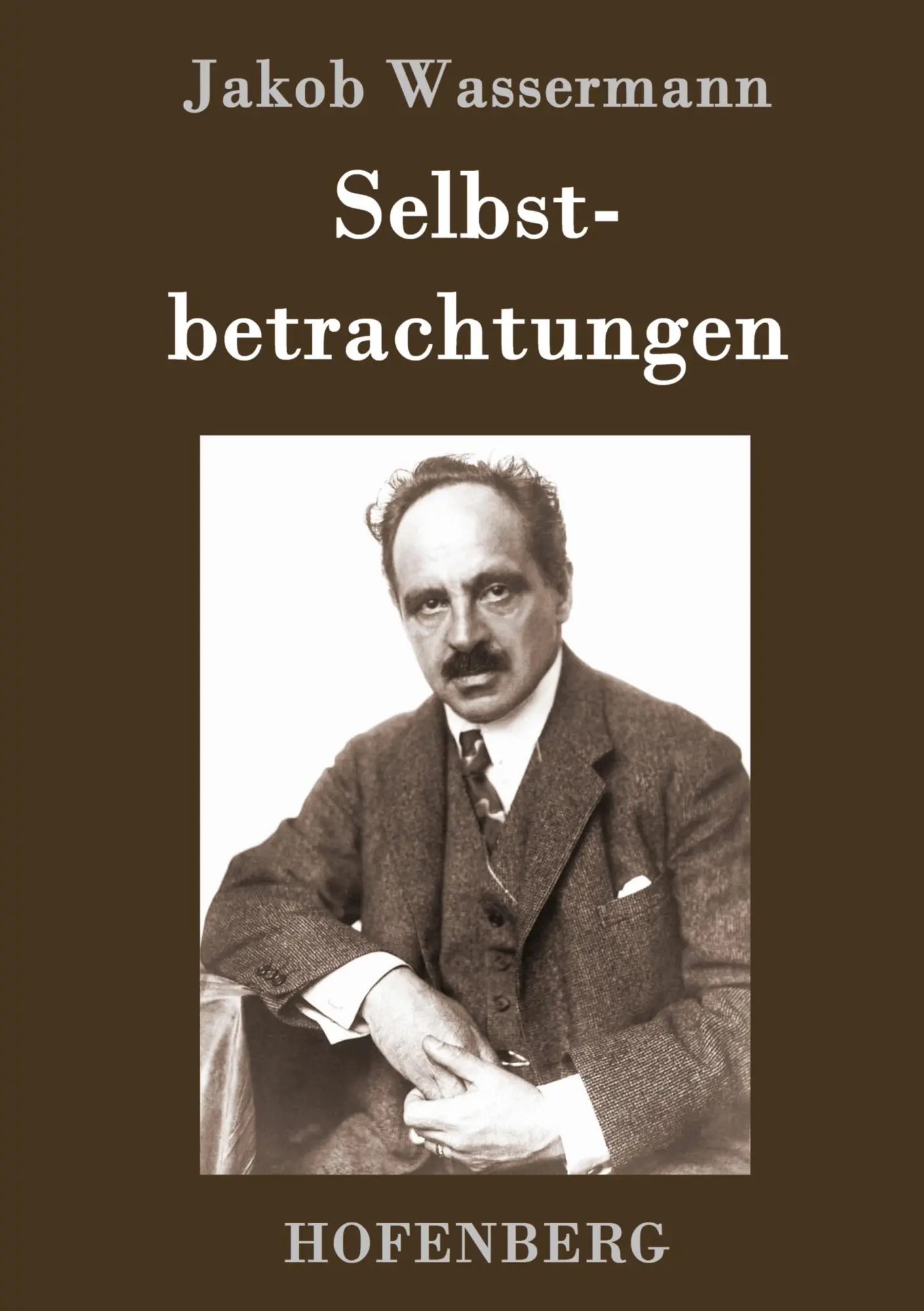 Cover: 9783743706583 | Selbstbetrachtungen | Jakob Wassermann | Buch | 72 S. | Deutsch | 2017