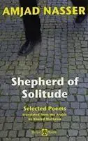 Cover: 9780954966683 | Shepherd of Solitude | Selected Poems 1979-2004 | Amjad Nasser | Buch