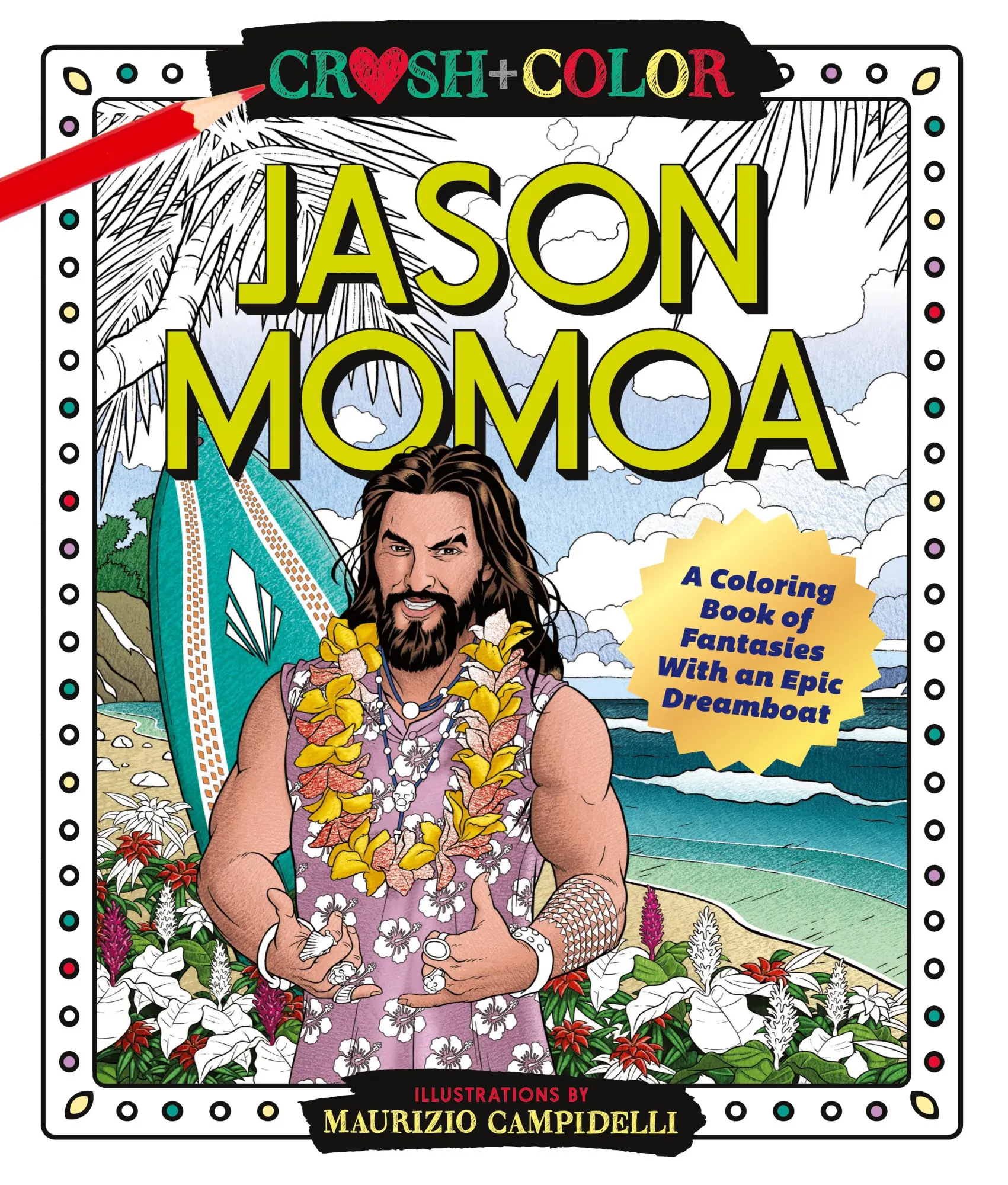 Cover: 9781250256683 | Crush and Color | Jason Momoa | Maurizio Campidelli | Taschenbuch