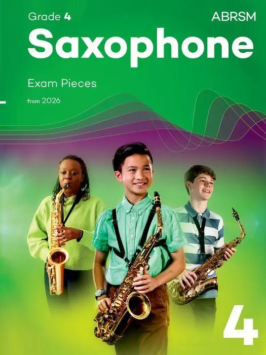 Cover: 9781786016683 | Saxophone Exam Pieces from 2026, ABRSM Grade 4 | Abrsm | Broschüre