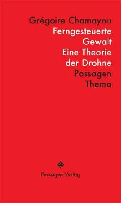 Cover: 9783709206683 | Ferngesteuerte Gewalt | Eine Theorie der Drohne | Grégoire Chamayou