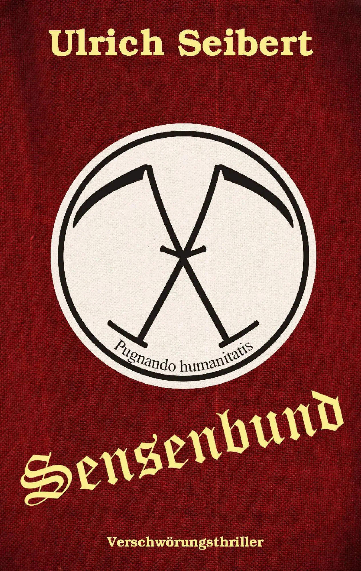 Cover: 9783739216683 | Sensenbund | Ulrich Seibert | Taschenbuch | 476 S. | Deutsch | 2015