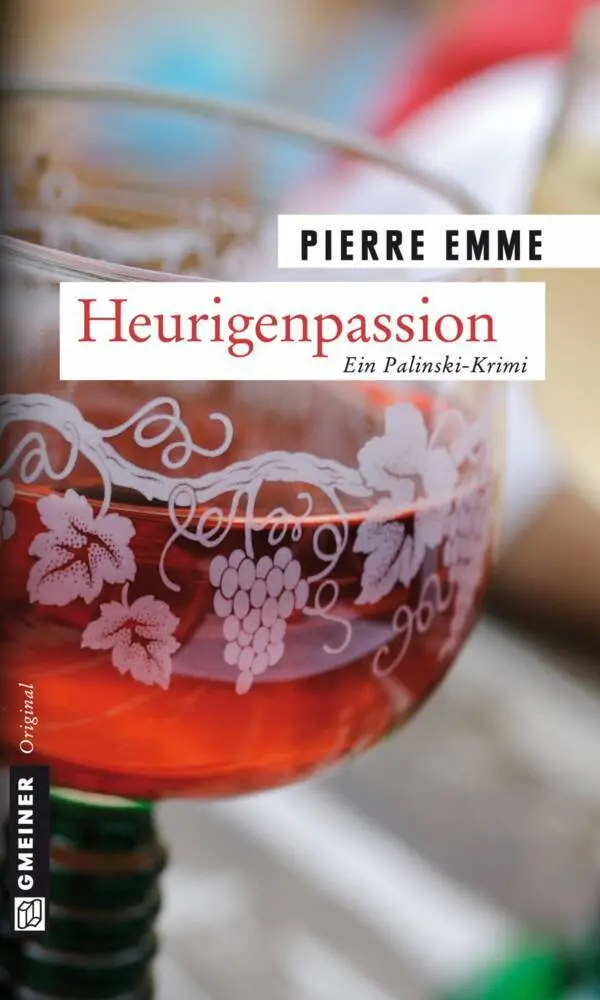 Cover: 9783899776683 | Heurigenpassion | Palinskis 3. Fall | Pierre Emme | Taschenbuch | 2006