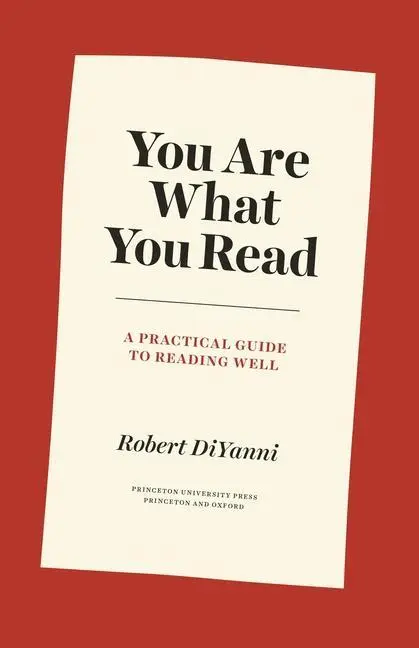 Cover: 9780691206783 | You Are What You Read – A Practical Guide to Reading Well | Diyanni