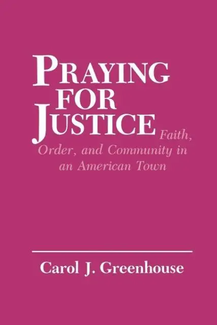 Cover: 9780801496783 | Praying for Justice – Faith, Order, and Community in an American Town