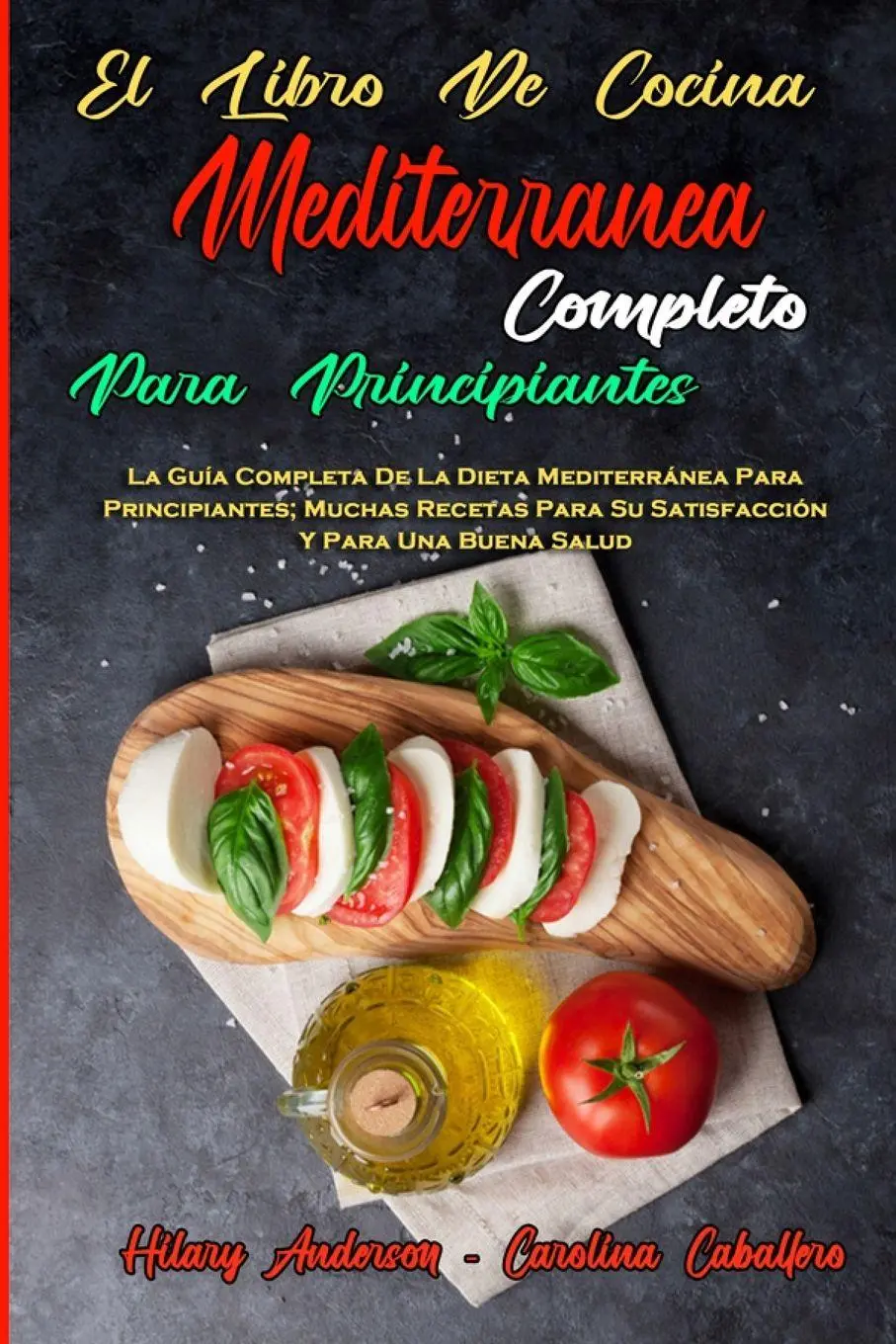 Cover: 9781803756783 | El Libro De Cocina Mediterránea Completo Para Principiantes | Buch