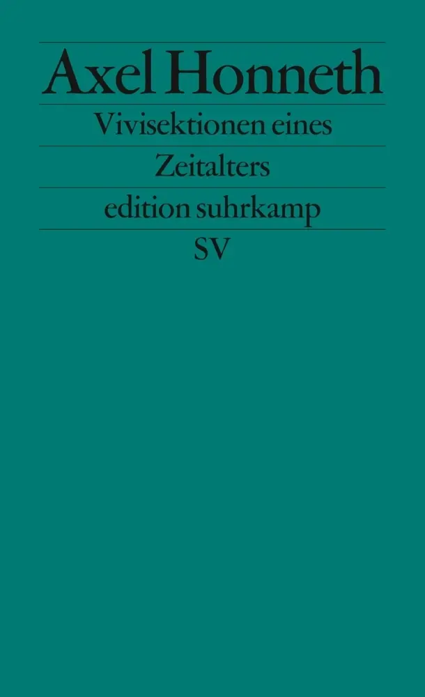 Cover: 9783518126783 | Vivisektionen eines Zeitalters | Axel Honneth | Taschenbuch | 308 S.