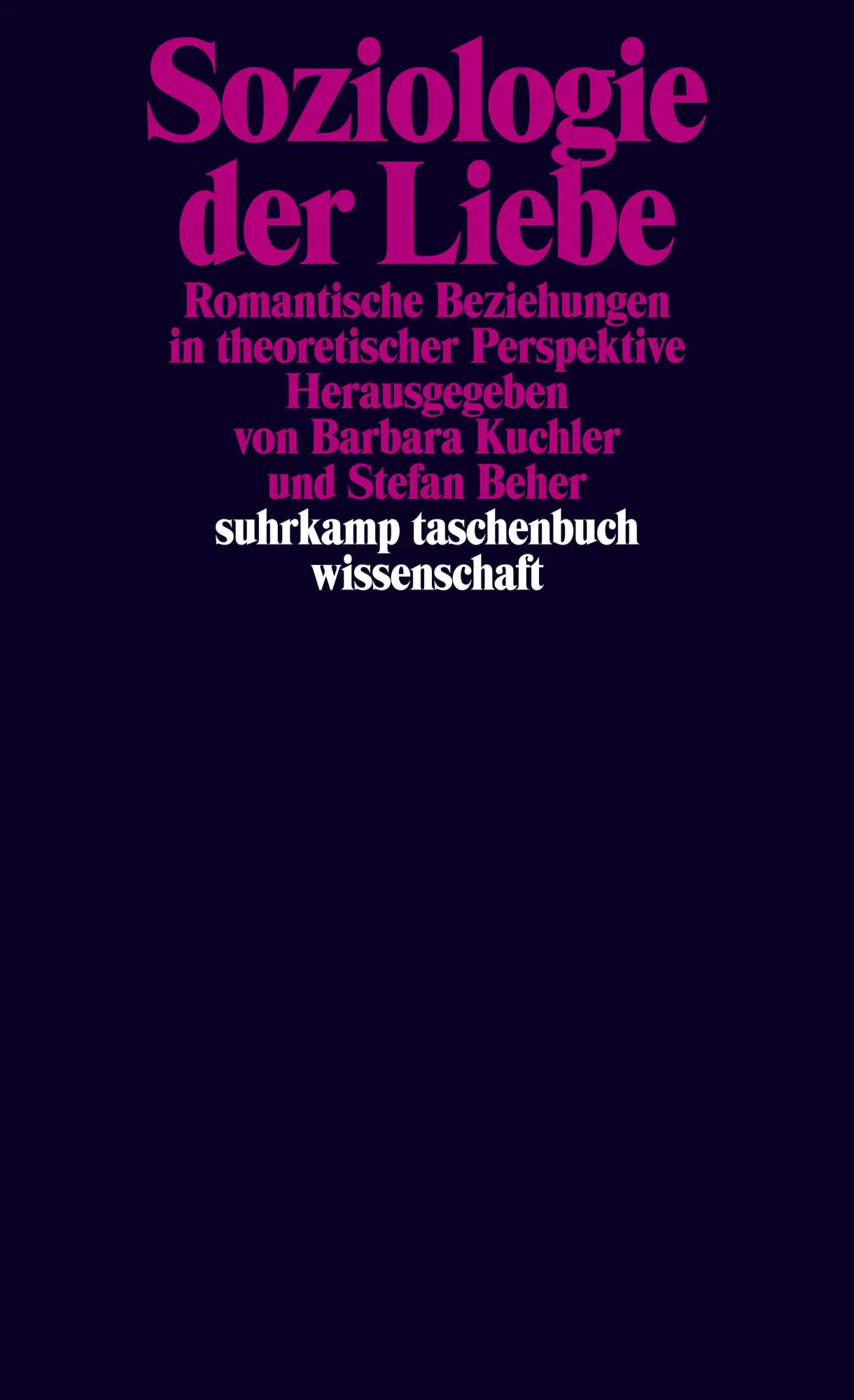 Cover: 9783518296783 | Soziologie der Liebe | Barbara Kuchler (u. a.) | Taschenbuch | 404 S.
