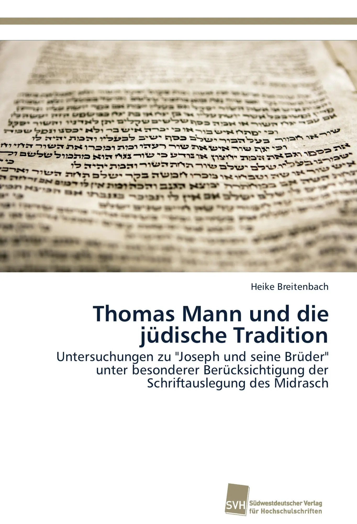 Cover: 9783838136783 | Thomas Mann und die jüdische Tradition | Heike Breitenbach | Buch