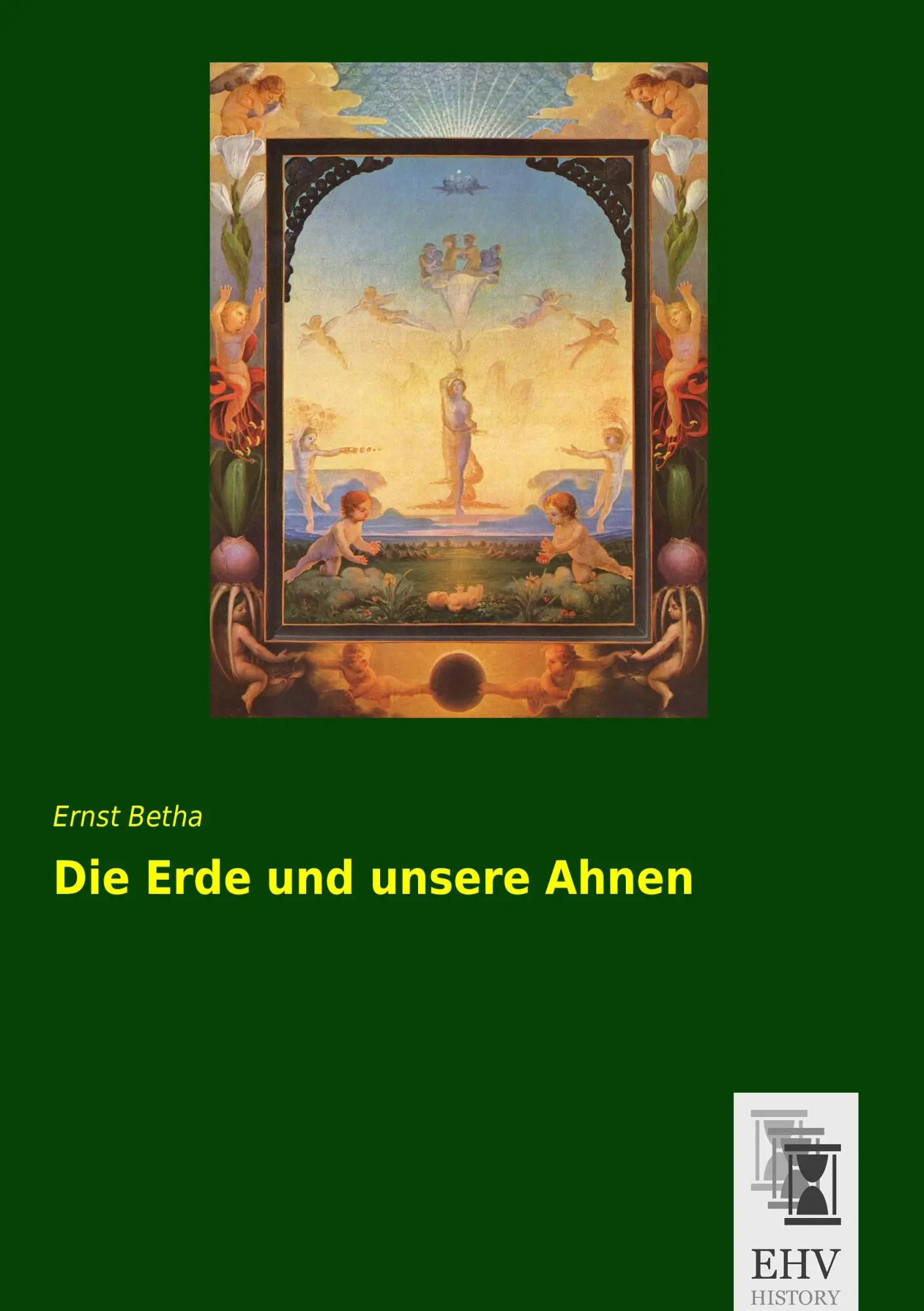 Cover: 9783955646783 | Die Erde und unsere Ahnen | Ernst Betha | Taschenbuch | 384 S. | 2014