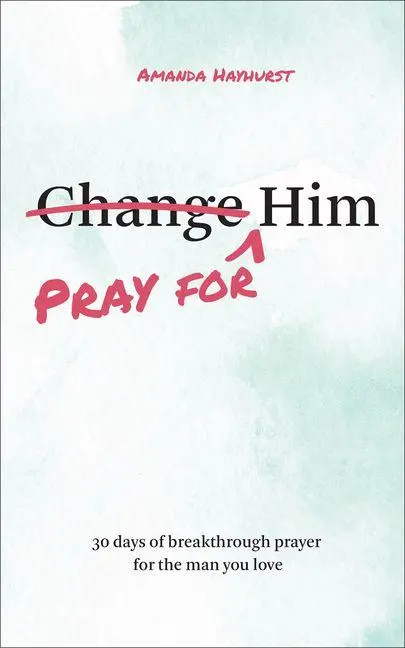 Cover: 9780764246883 | Pray for Him | 30 Days of Breakthrough Prayer for the Man You Love