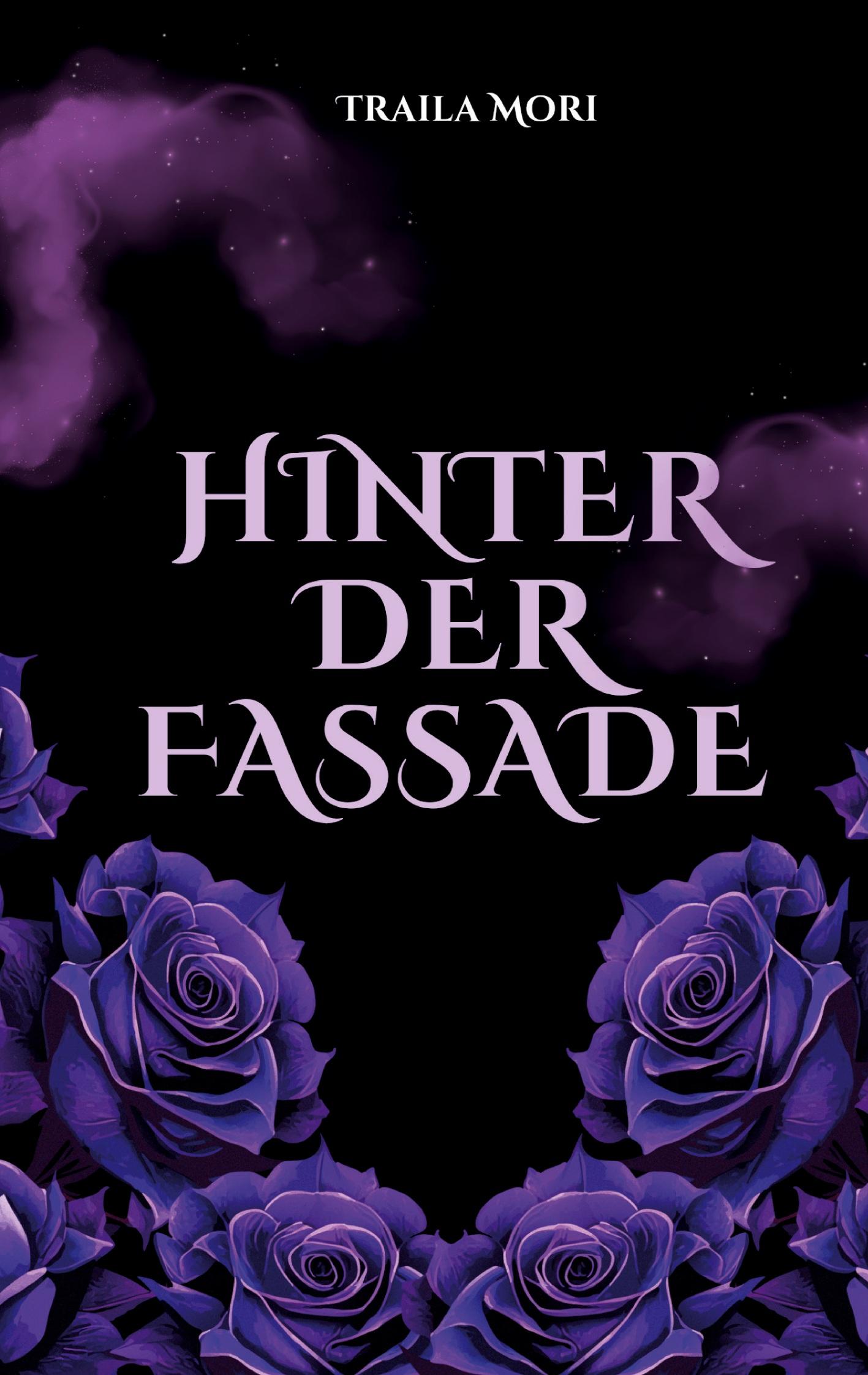 Cover: 9783988856883 | Hinter der Fassade | Traila Mori | Taschenbuch | 116 S. | Deutsch