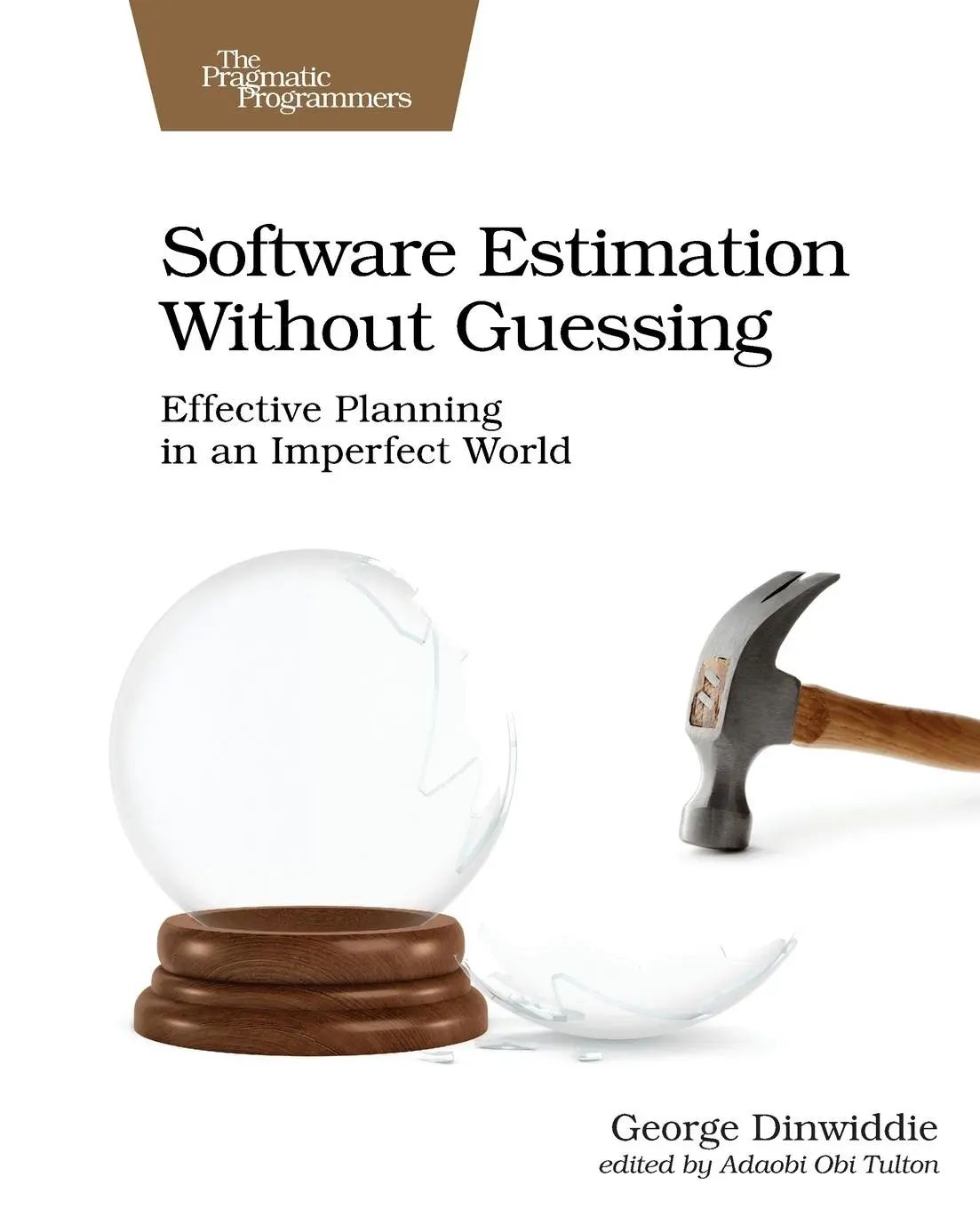 Cover: 9781680506983 | Software Estimation Without Guessing | George Dinwiddie | Taschenbuch