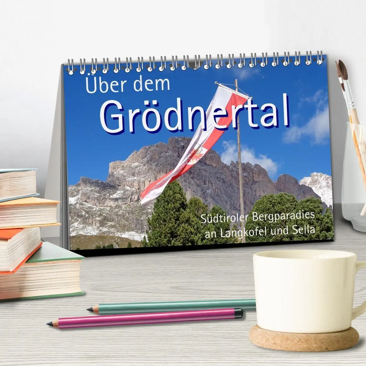 Bild: 9783516816983 | Über dem Grödnertal (Tischkalender 2027 DIN A5 quer), CALVENDO...