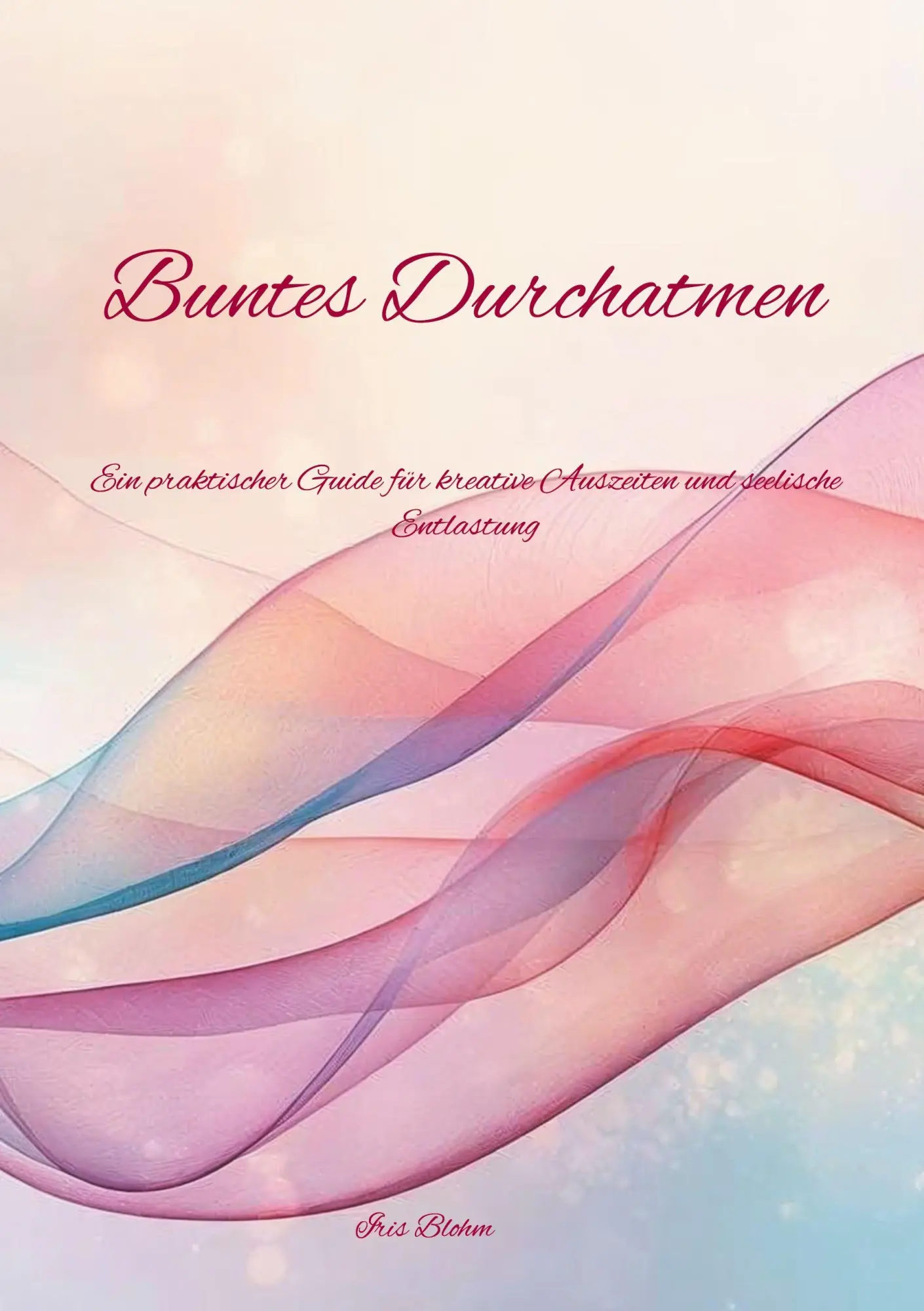 Cover: 9783695186983 | Buntes Durchatmen | Iris Blohm | Taschenbuch | 124 S. | Deutsch | 2025
