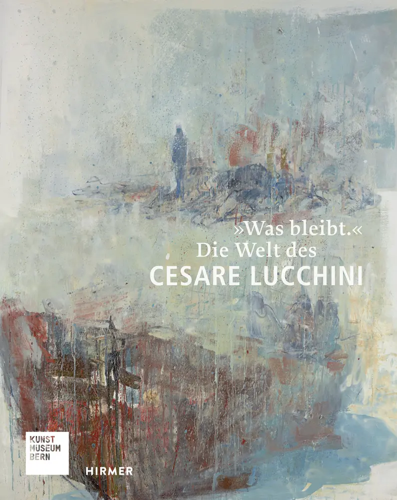 Cover: 9783777426983 | "Was bleibt." | Kunstmuseum Bern | Buch | 208 S. | Deutsch | 2016