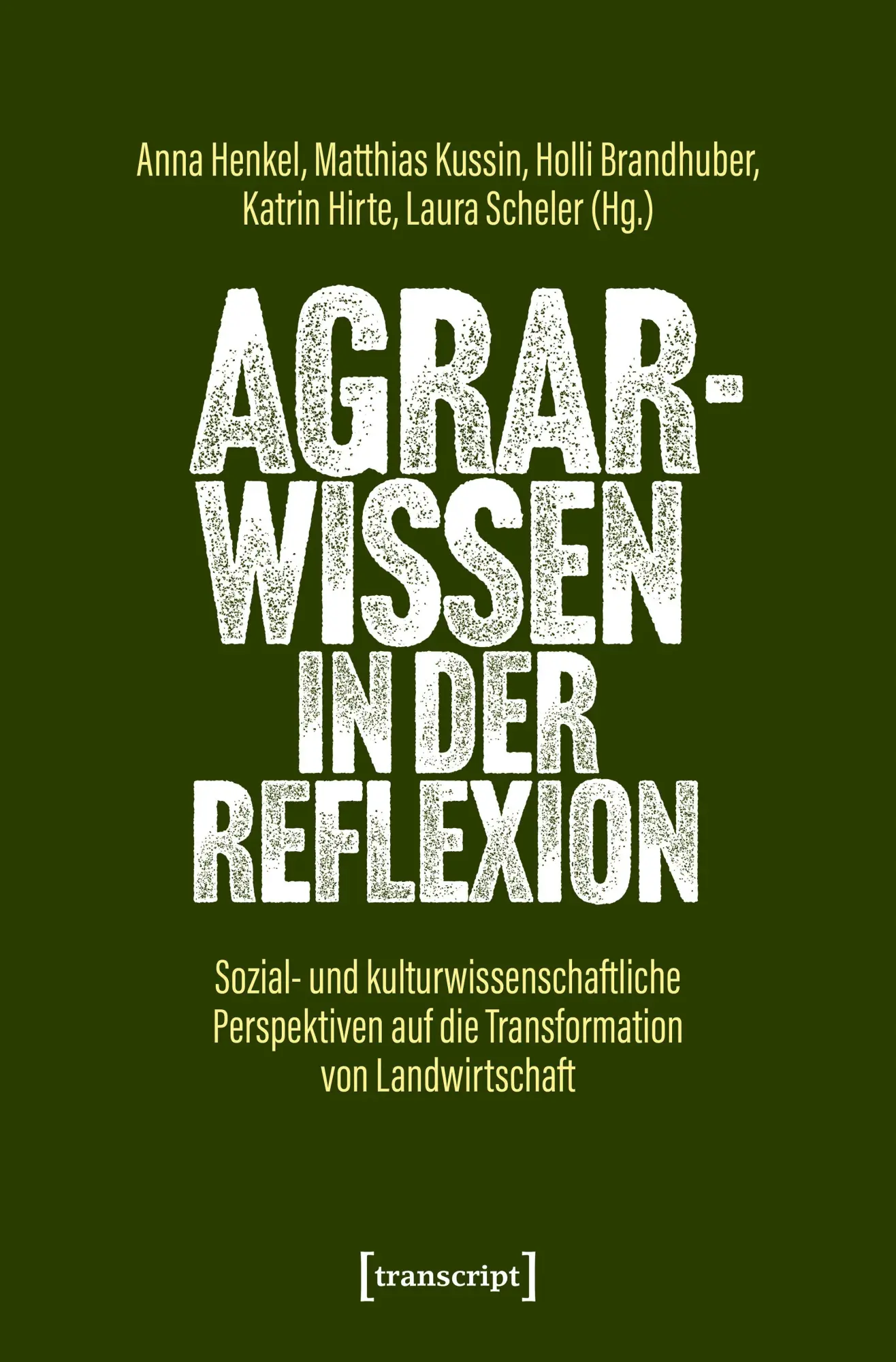 Cover: 9783837676983 | Agrarwissen in der Reflexion | Anna Henkel (u. a.) | Taschenbuch