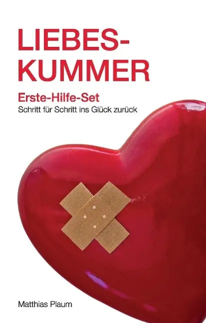 Cover: 9783734507083 | Liebeskummer Erste-Hilfe-Set | Schritt für Schritt ins Glück zurück