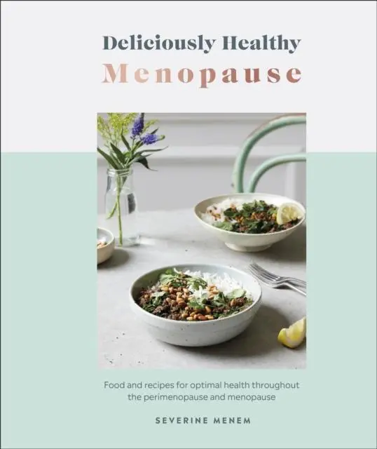 Cover: 9780241537183 | Deliciously Healthy Menopause | Severine Menem | Buch | Gebunden