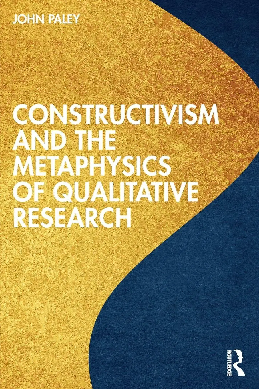 Cover: 9781032307183 | Constructivism and the Metaphysics of Qualitative Research | Paley