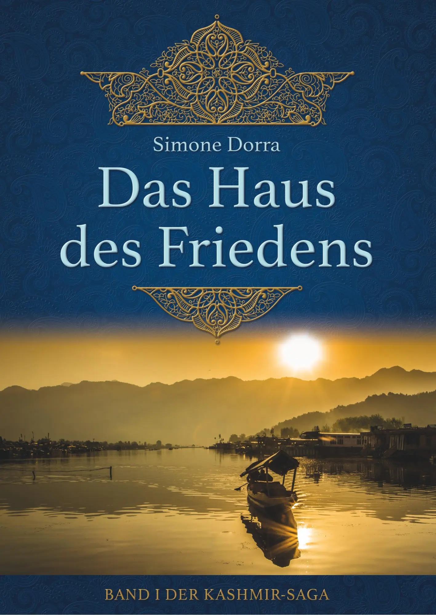 Cover: 9783734597183 | Das Haus des Friedens | Band I der Kashmir-Saga | Simone Dorra | Buch