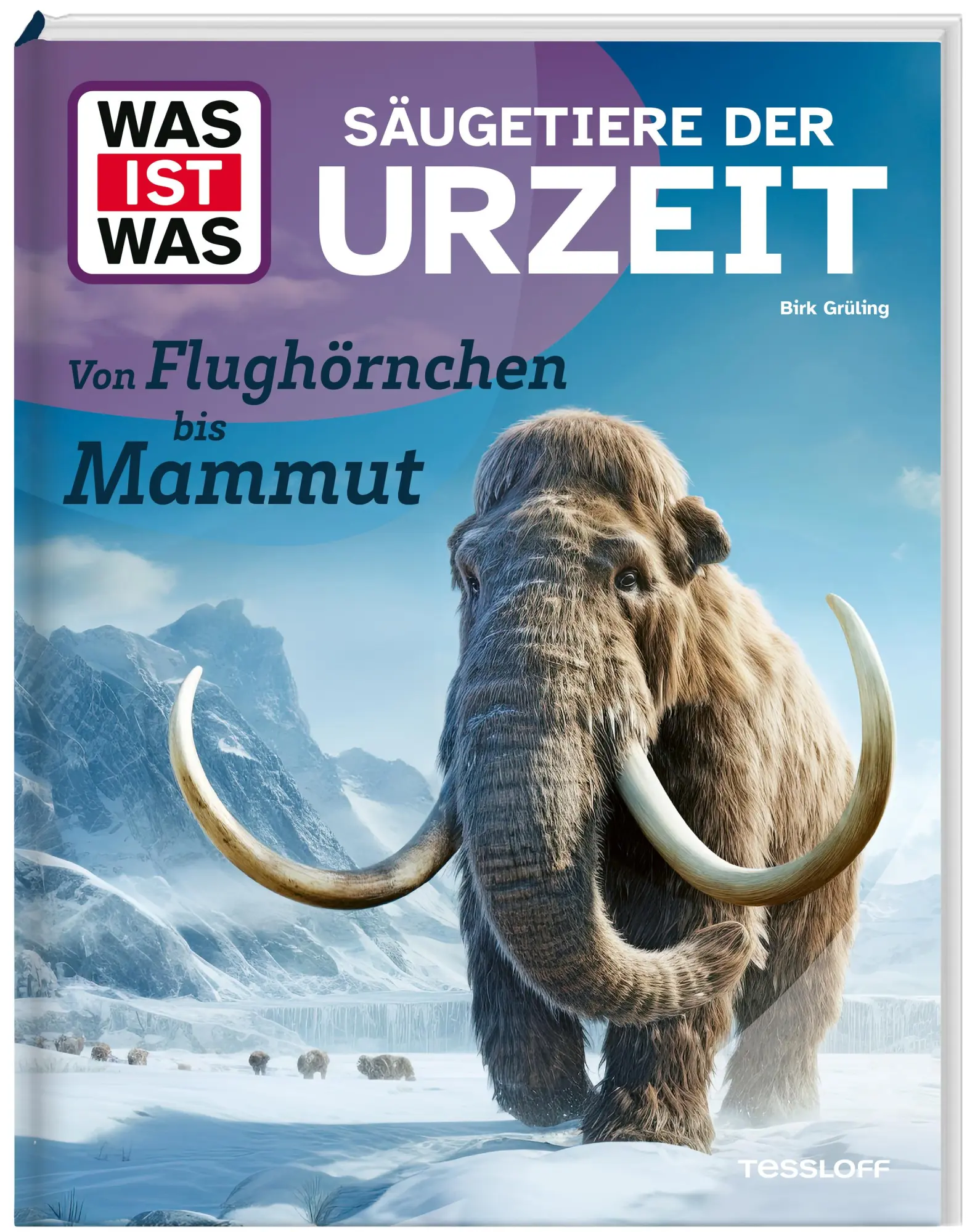 Cover: 9783788677183 | WAS IST WAS Säugetiere der Urzeit. Von Flughörnchen bis Mammut | Buch