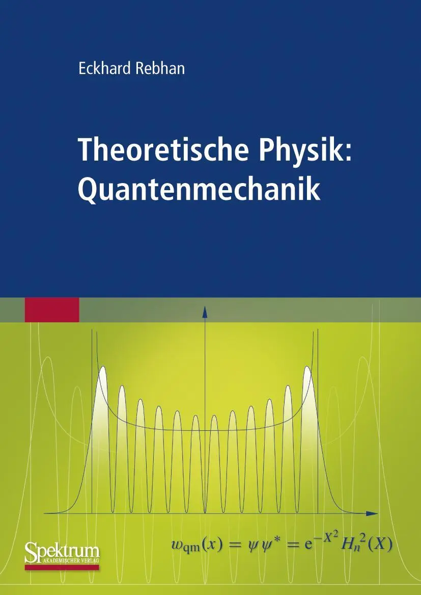 Cover: 9783827417183 | Theoretische Physik: Quantenmechanik | Eckhard Rebhan | Taschenbuch