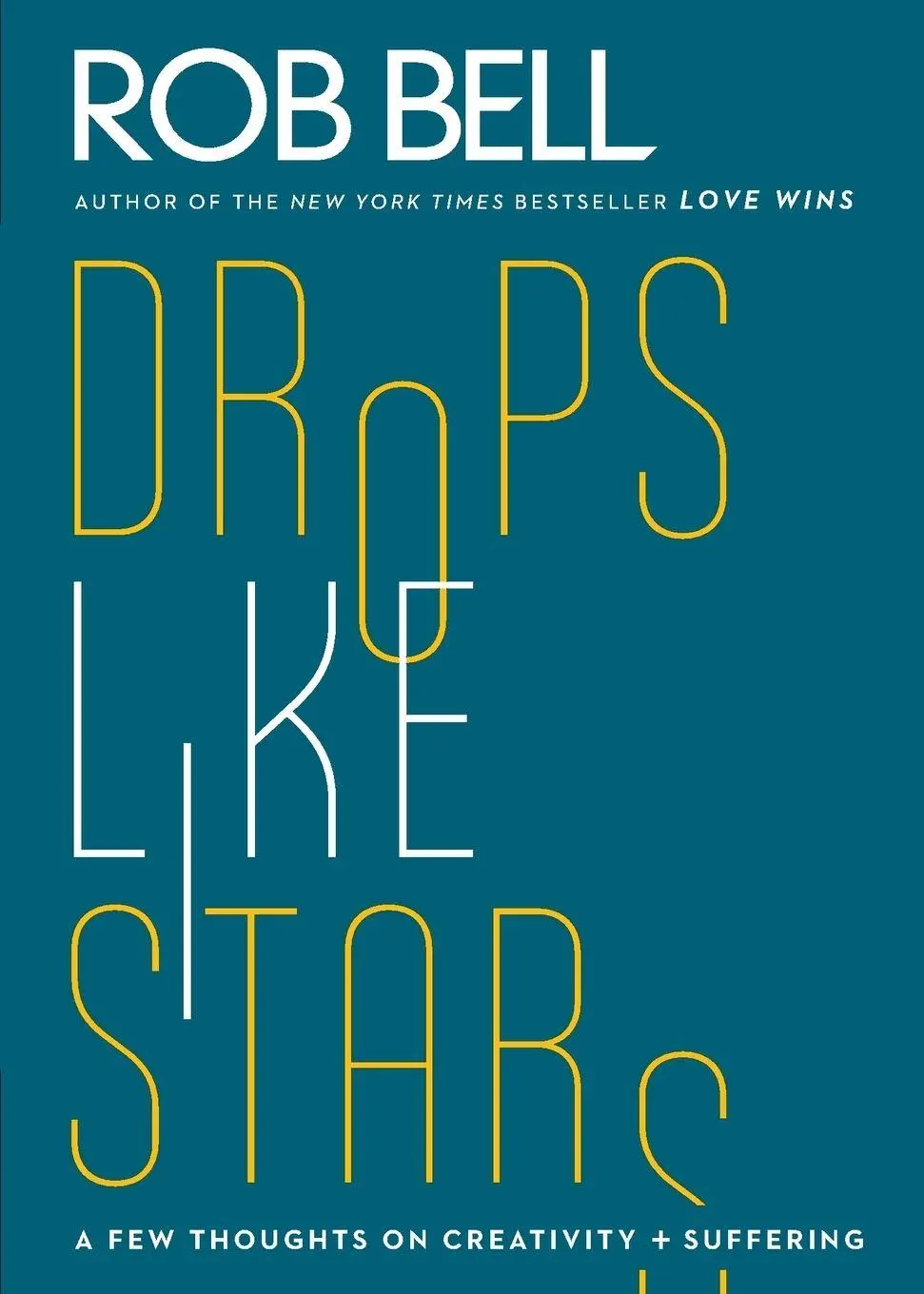 Cover: 9780062197283 | Drops Like Stars | Rob Bell (u. a.) | Taschenbuch | Englisch | 2020