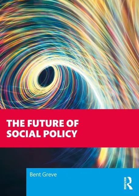 Cover: 9781032847283 | The Future of Social Policy | Bent Greve | Taschenbuch | Englisch
