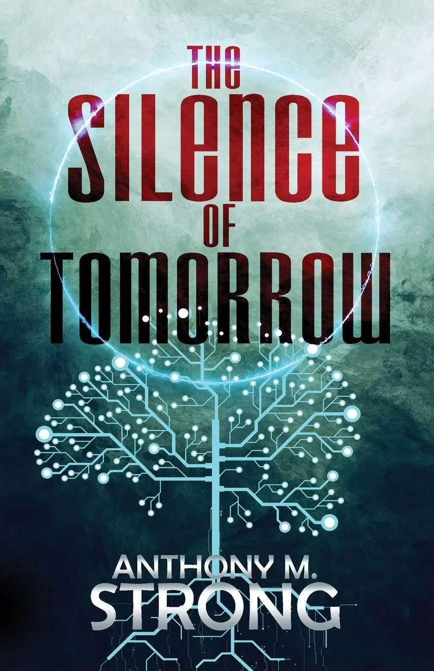 Cover: 9781942207283 | The Silence of Tomorrow | Anthony M. Strong | Taschenbuch | Remnants