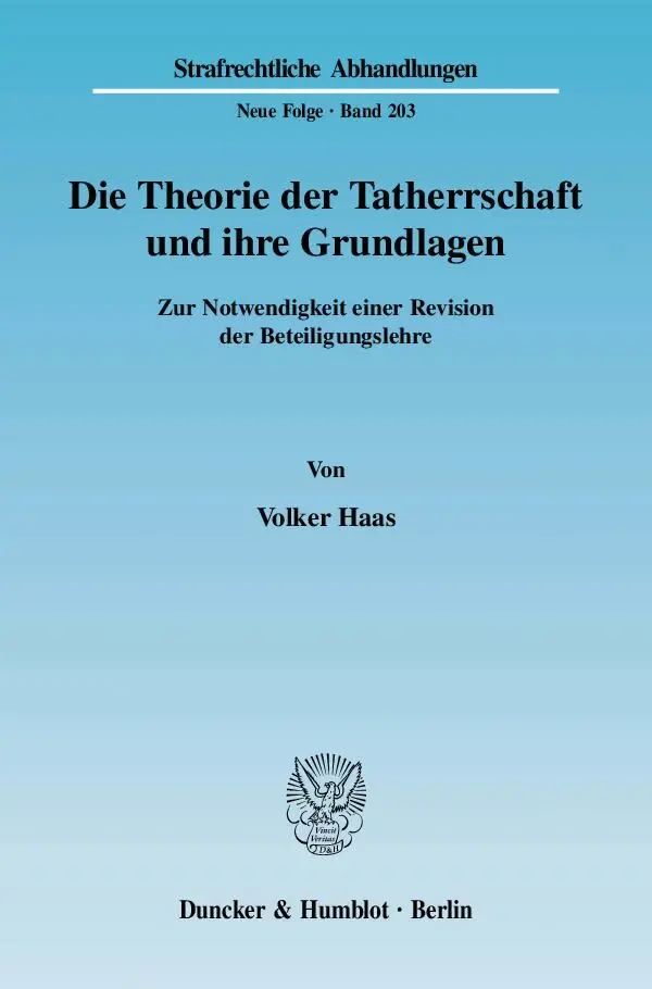 Cover: 9783428127283 | Die Theorie der Tatherrschaft und ihre Grundlagen. | Volker Haas | IV