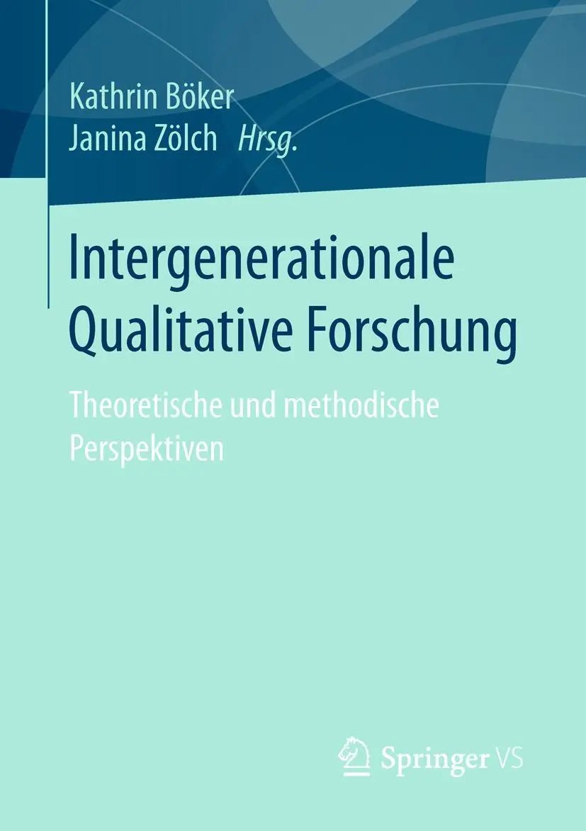 Cover: 9783658117283 | Intergenerationale Qualitative Forschung | Janina Zölch (u. a.) | Buch Cover: 9783658117283 | Intergenerationale Qualitative Forschung | Janina Zölch (u. a.) | Buch