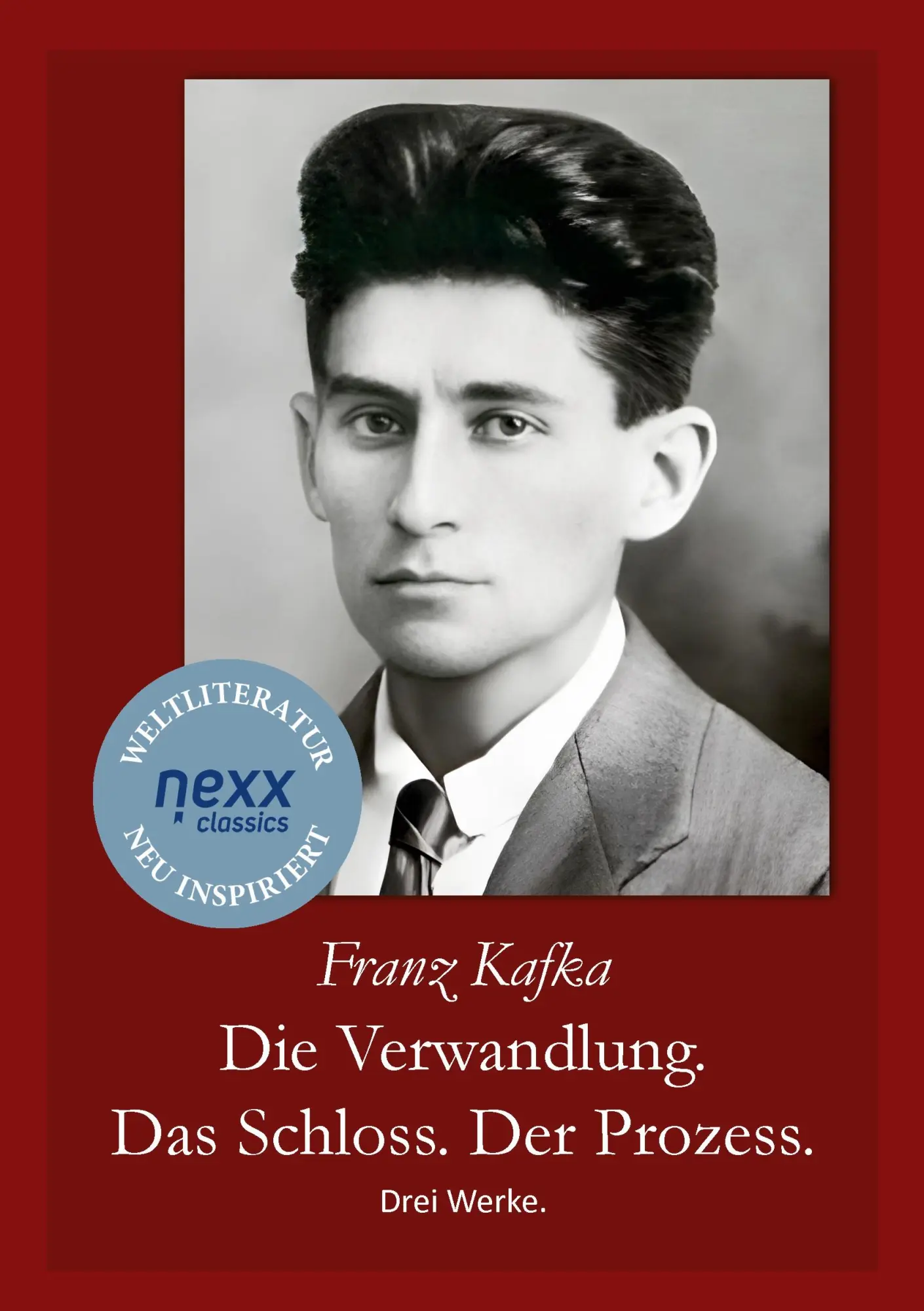Cover: 9783958707283 | Die Verwandlung. Das Schloss. Der Prozess. | Franz Kafka | Taschenbuch