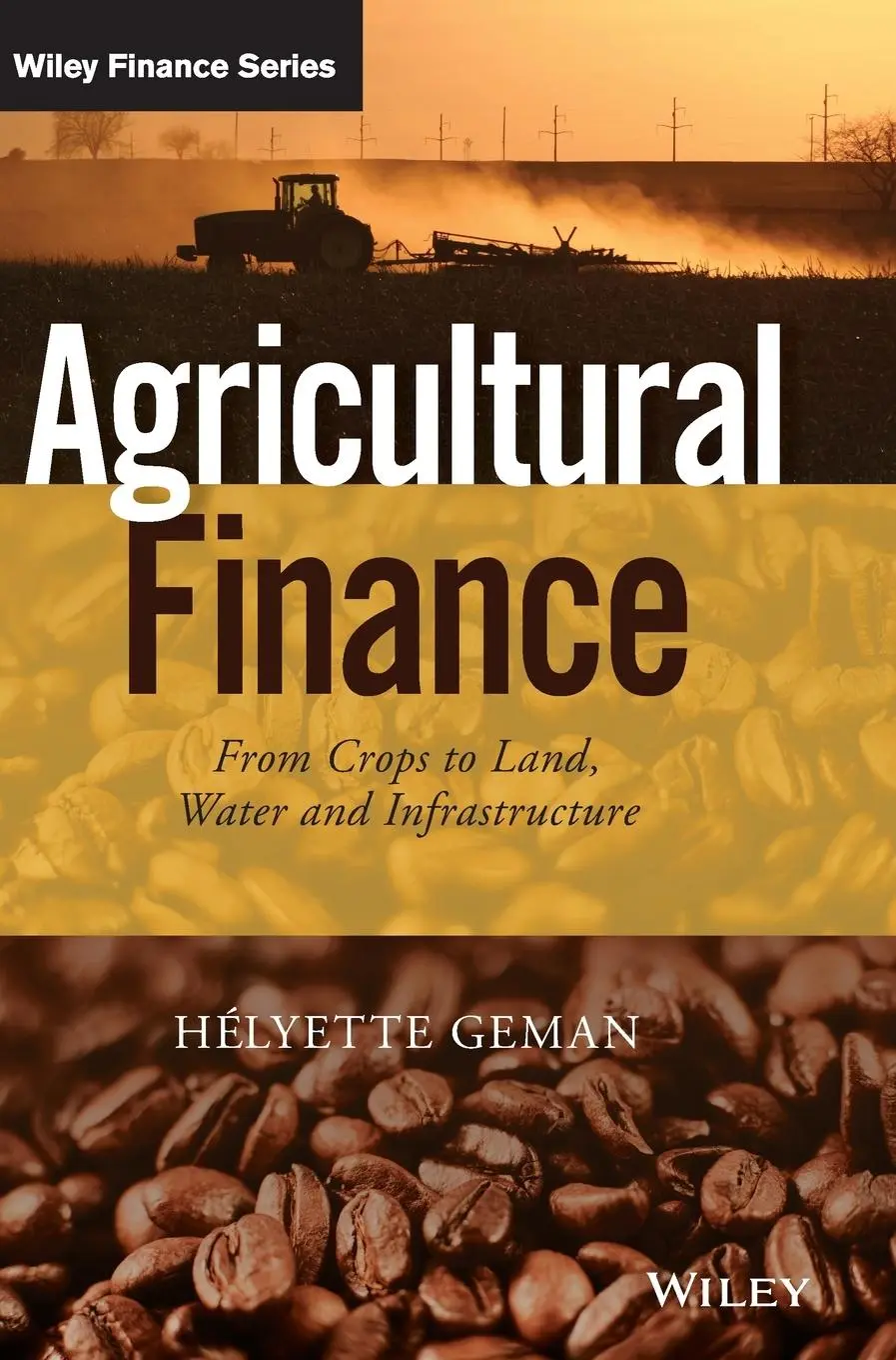 Cover: 9781118827383 | Agricultural Finance | From Crops to Land, Water and Infrastructure