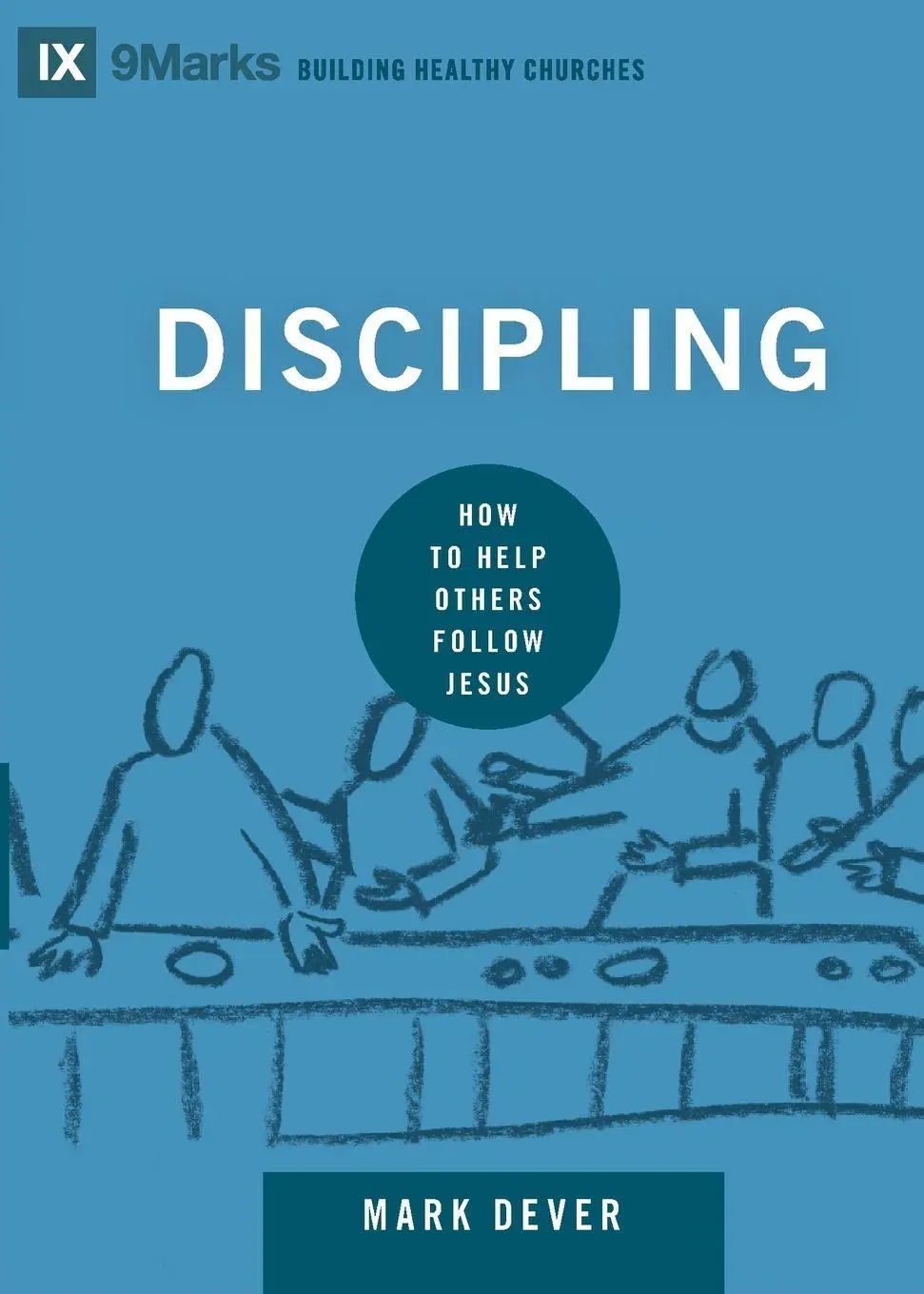 Cover: 9781433577383 | Discipling | How to Help Others Follow Jesus | Mark Dever | Buch
