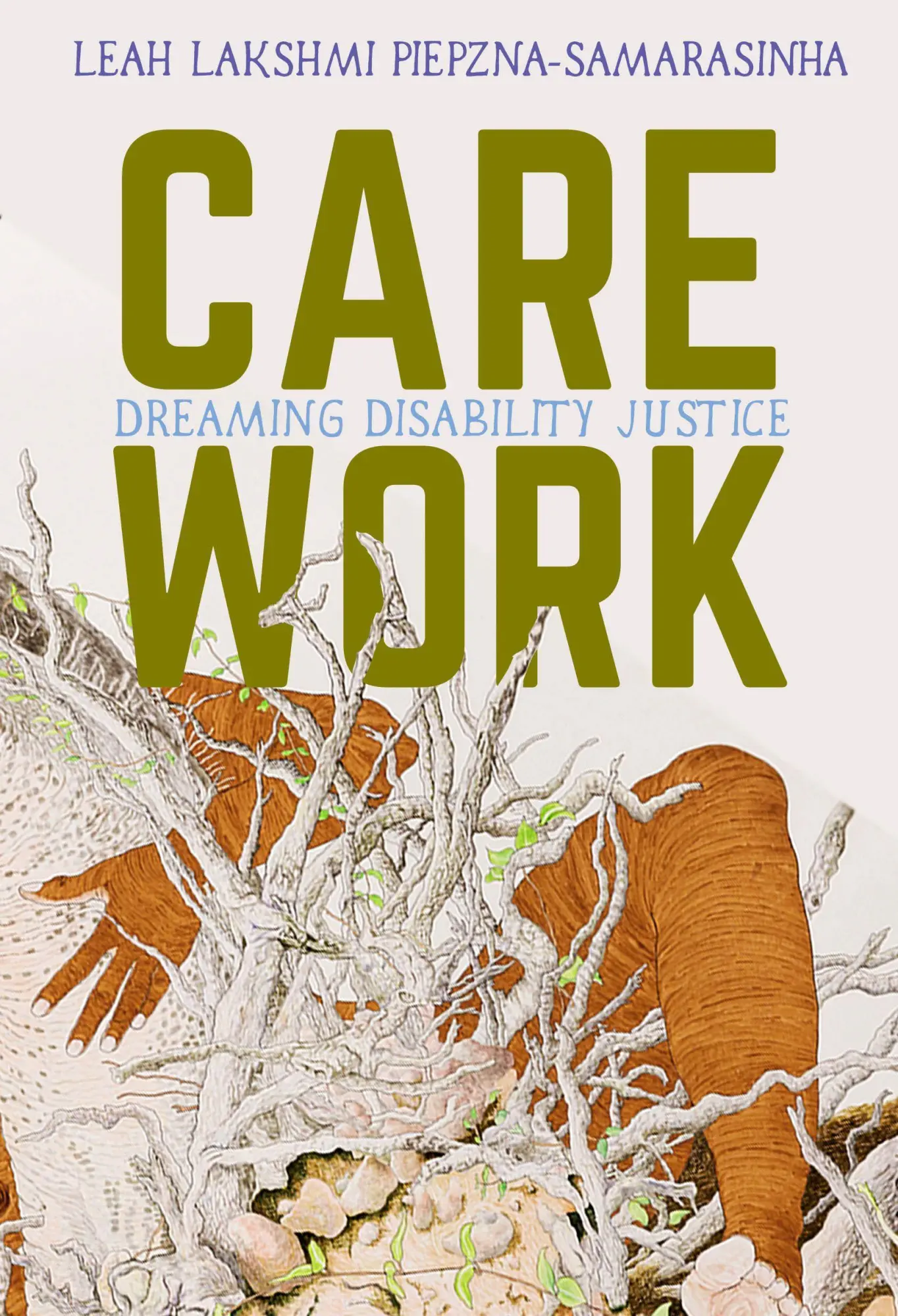 Cover: 9781551527383 | Care Work | Dreaming Disability Justice | Piepzna-Samarasinha | Buch