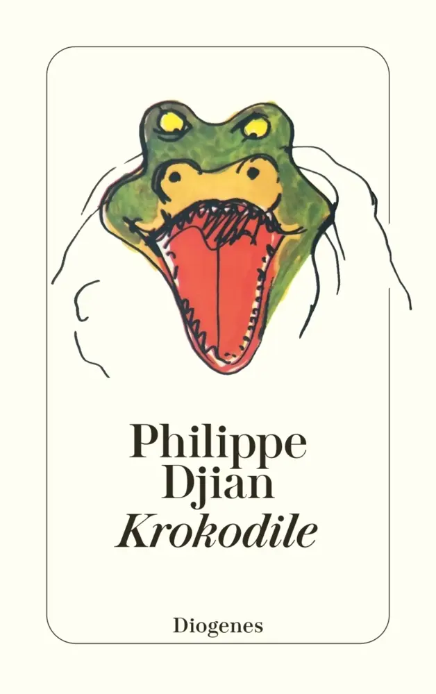 Cover: 9783257227383 | Krokodile | Sechs Geschichten | Philippe Djian | Taschenbuch | 160 S.