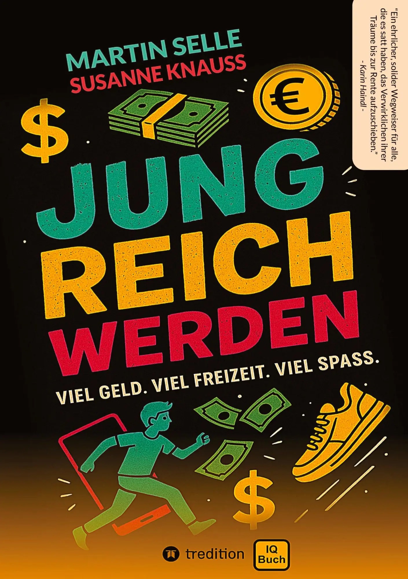 Cover: 9783384707383 | JUNG REICH WERDEN | Viel Geld. Viel Freizeit. Viel Spaß. | Taschenbuch