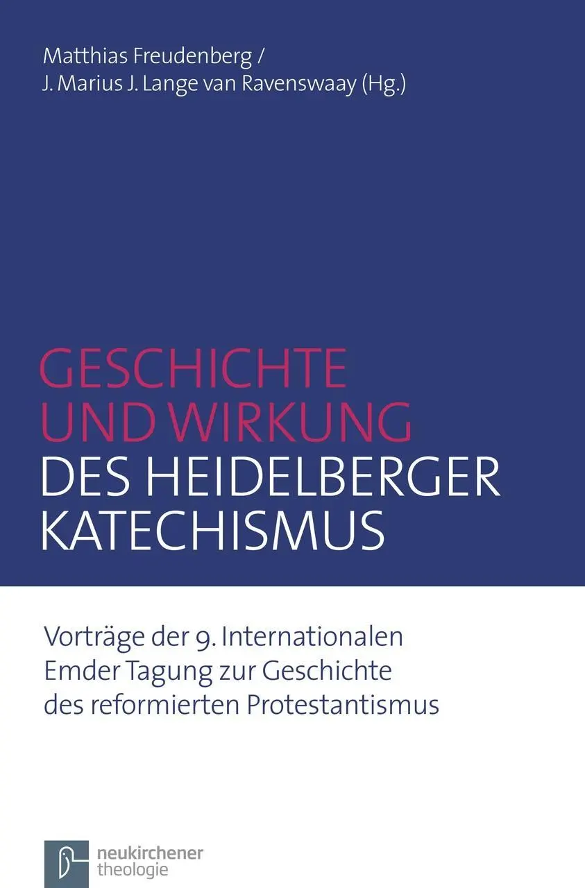 Cover: 9783788727383 | Geschichte und Wirkung des Heidelberger Katechismus | Freudenberg
