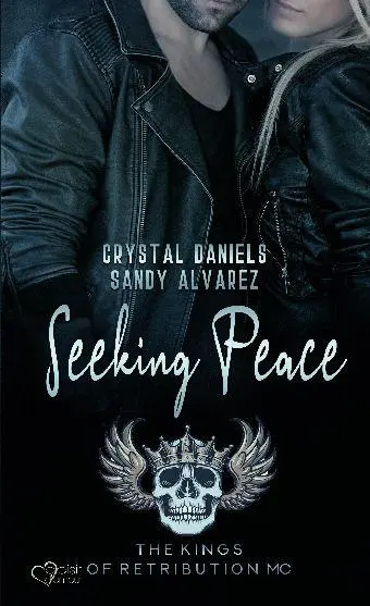 Cover: 9783864957383 | Kings of Retribution MC: Seeking Peace | Crystal Daniels (u. a.)