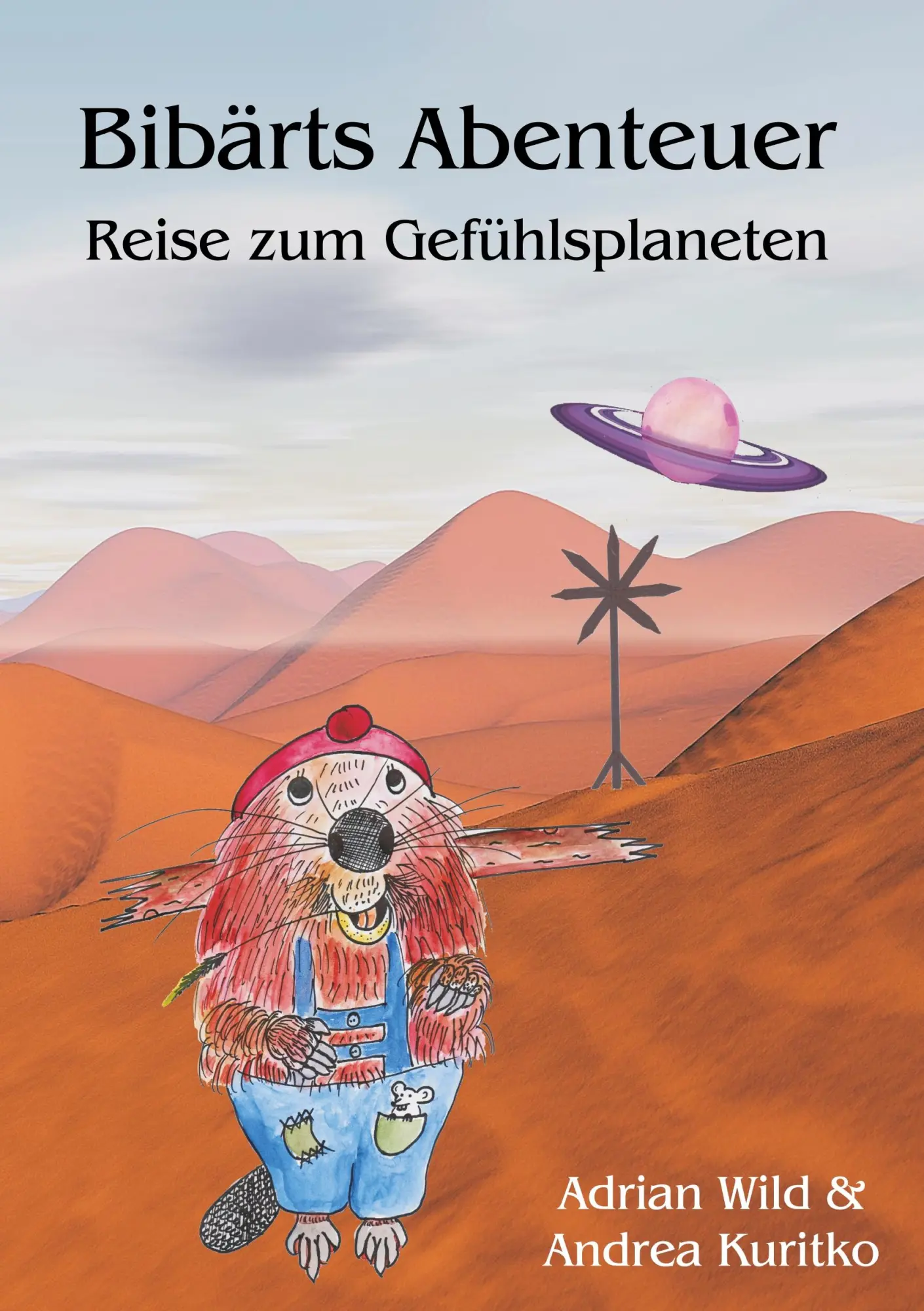 Cover: 9783981847383 | Bibärts Abenteuer | Reise zum Gefühlsplaneten | Andrea Kuritko (u. a.)