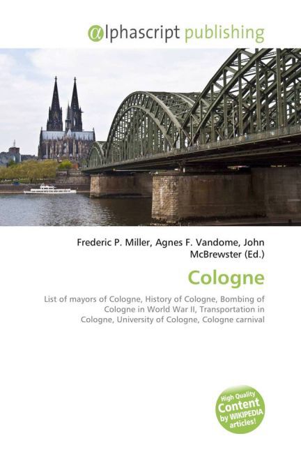Cologne | Frederic P. Miller (u. a.) | Taschenbuch | Englisch | Alphascript Publishing | EAN 9786130037383 - Miller, Frederic P.