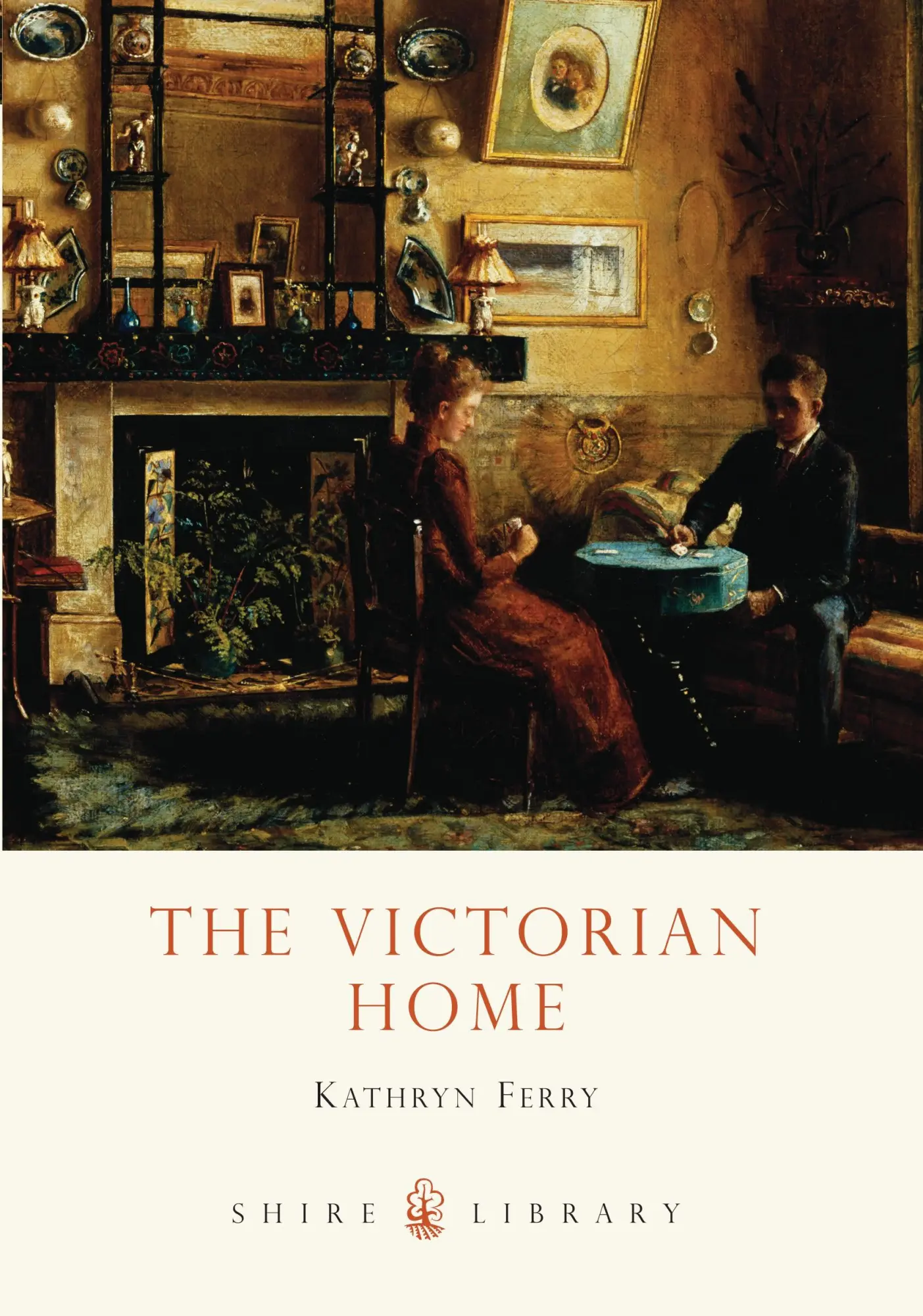 Cover: 9780747807483 | The Victorian Home | Kathryn Ferry | Taschenbuch | Englisch | 2010
